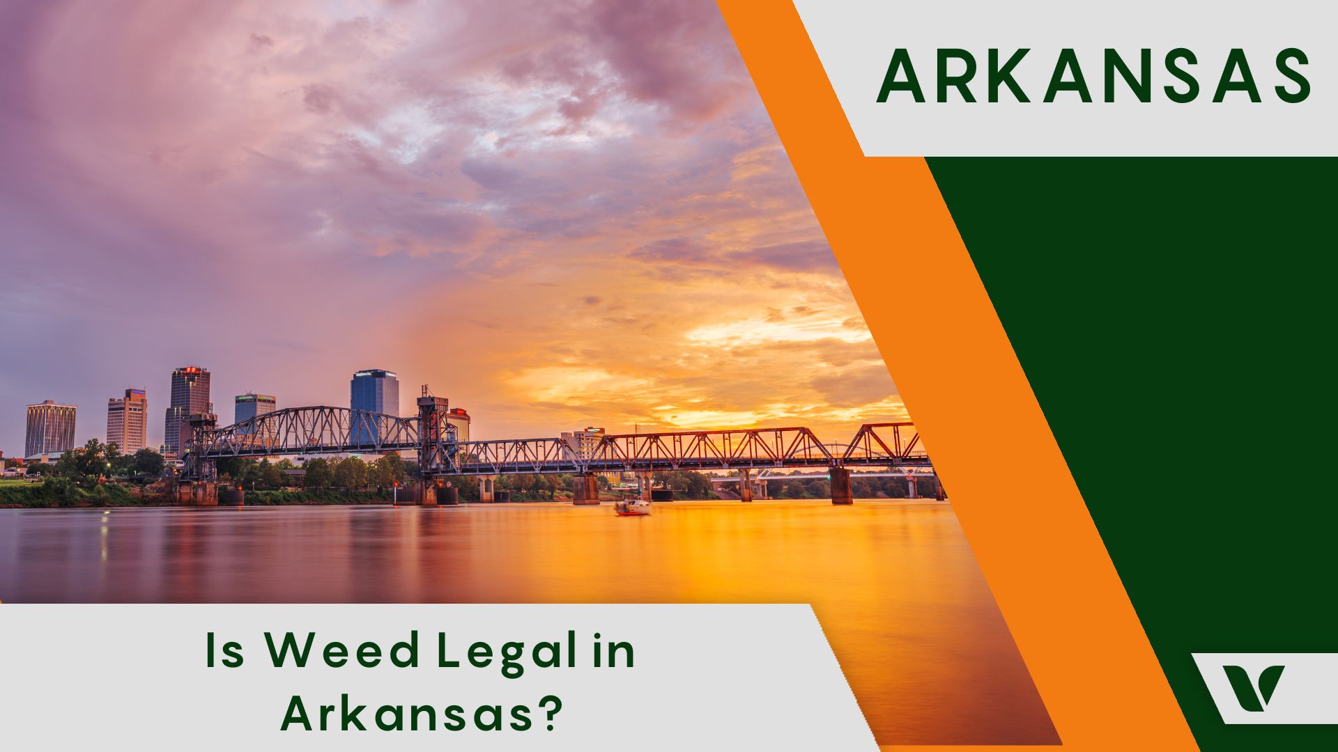 Is Weed Legal in Arkansas? All Marijuana Rules in Arkansas Explained
