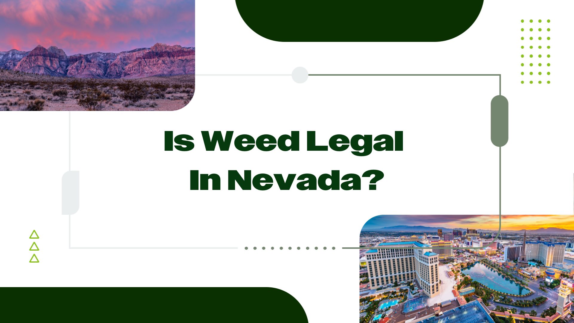 Is Weed Legal in Nevada? All Marijuana Rules in Nevada Explained