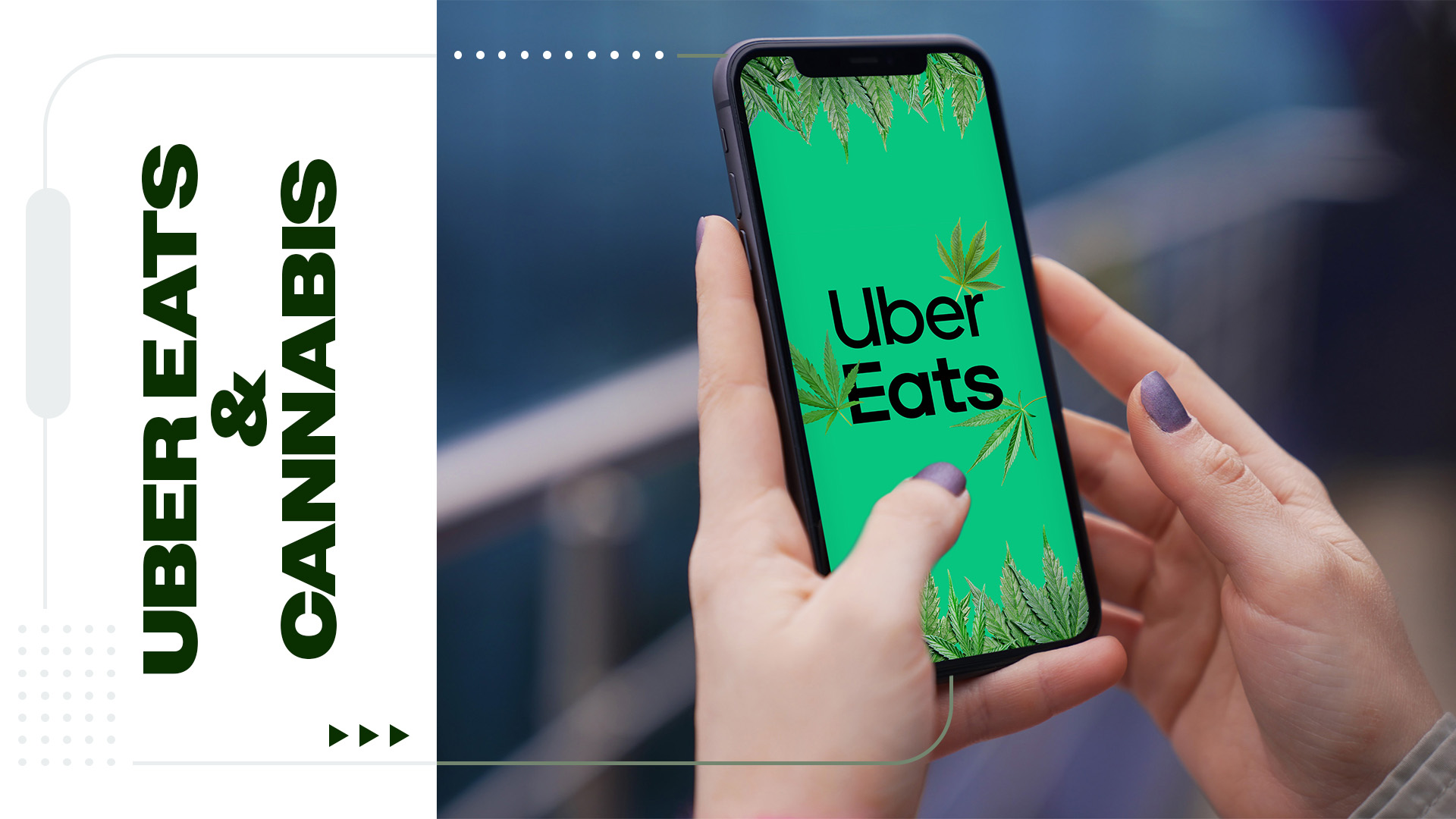 Weed is on the Way: Uber Eats Enters the Cannabis Market With Online Cannabis Orders