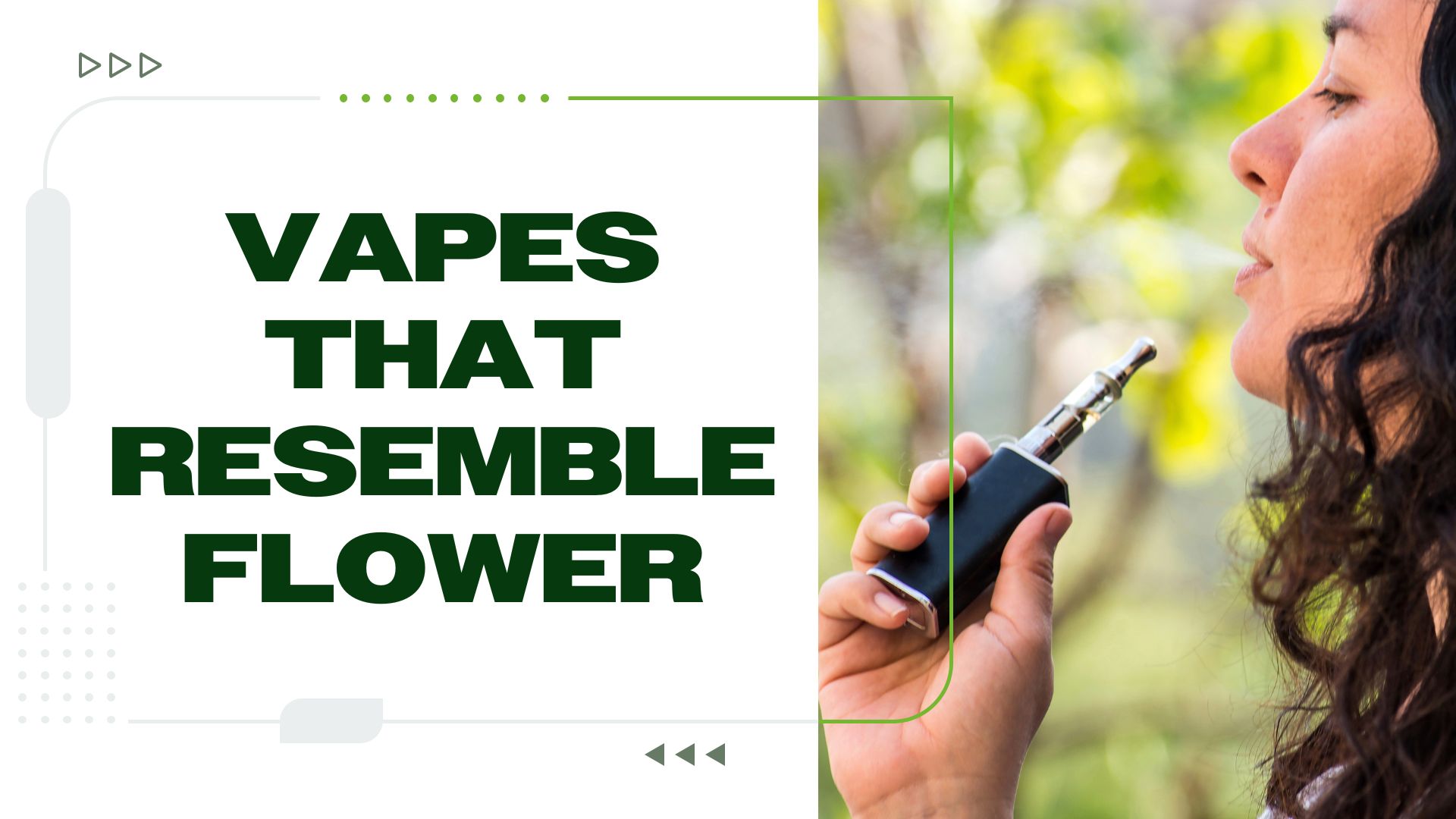 Cannabis Vapes That Most Closely Resemble Smoking Flower