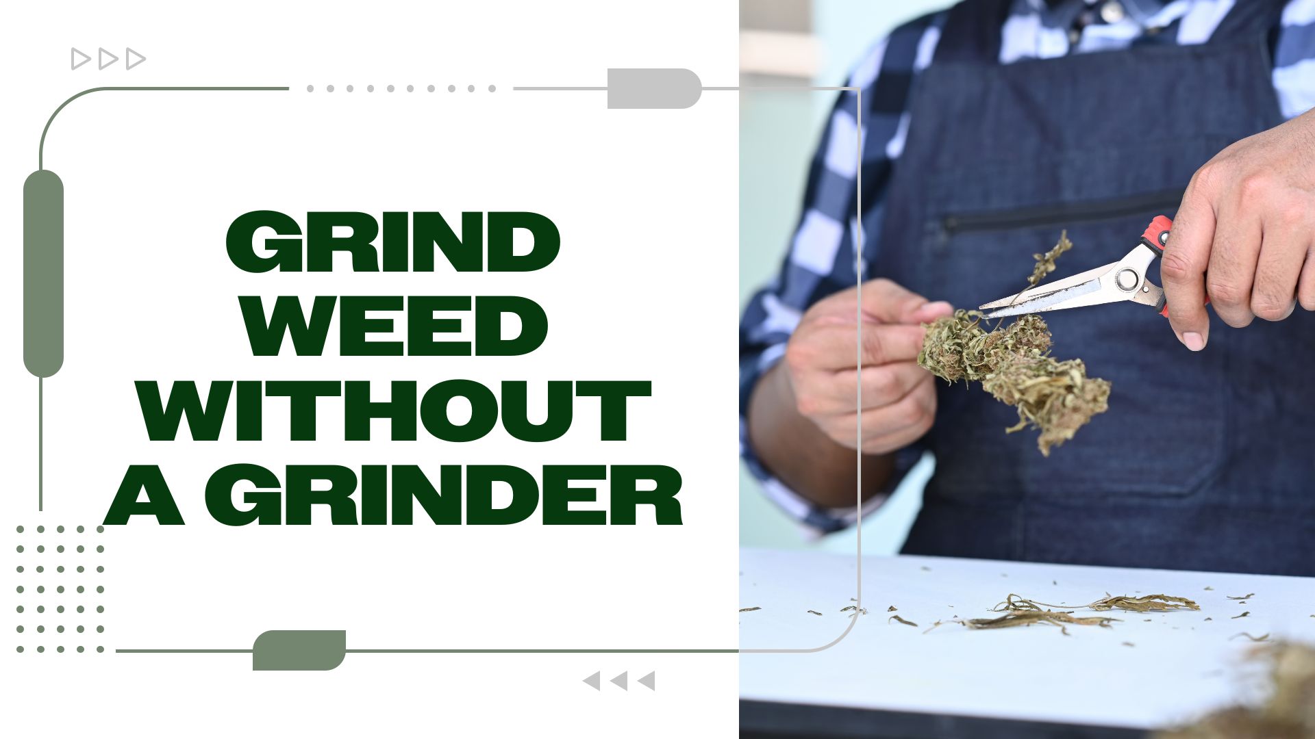 How To Grind Weed Without A Grinder