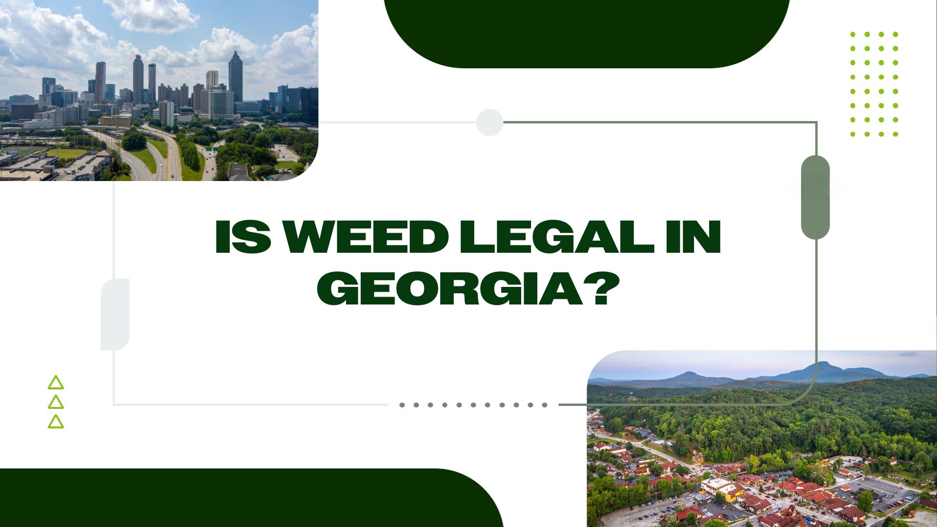 Is Weed Legal in Georgia? All Marijuana Rules in Georgia Explained