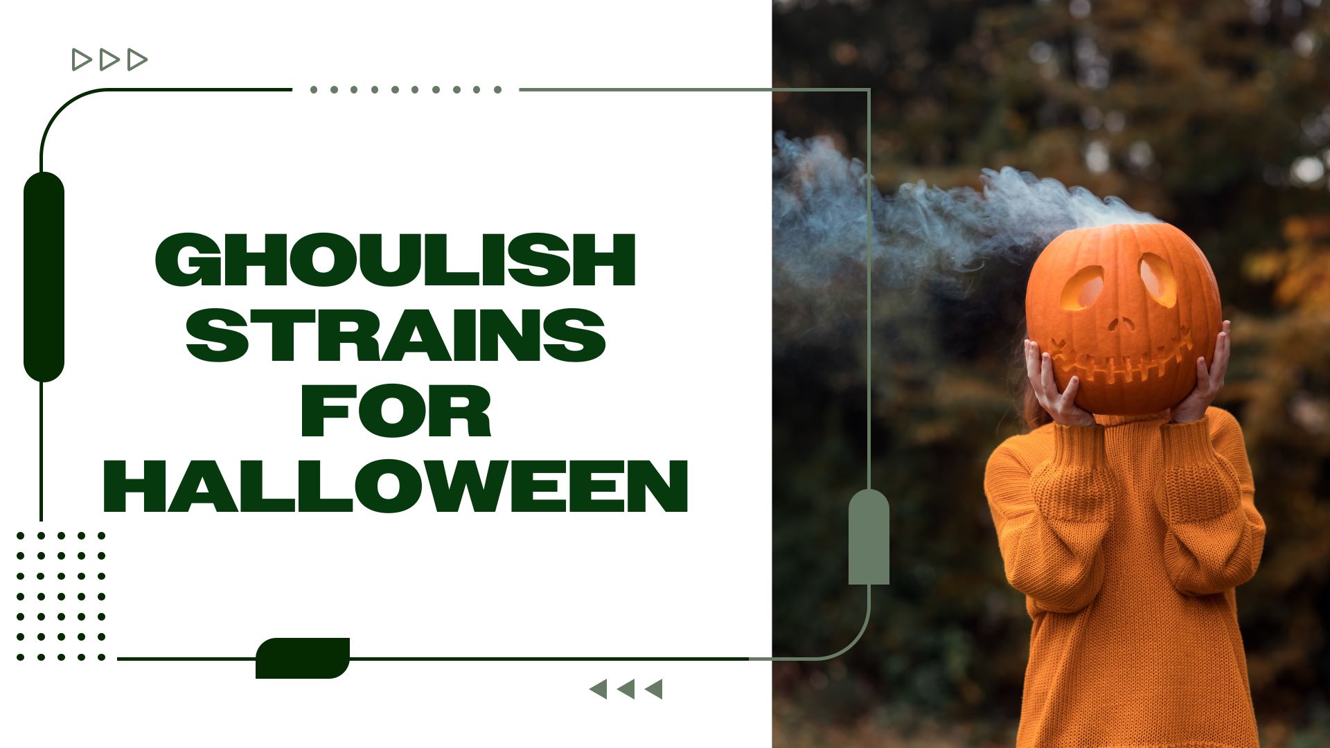 Ghoulish Cannabis Strains For Spooky Season