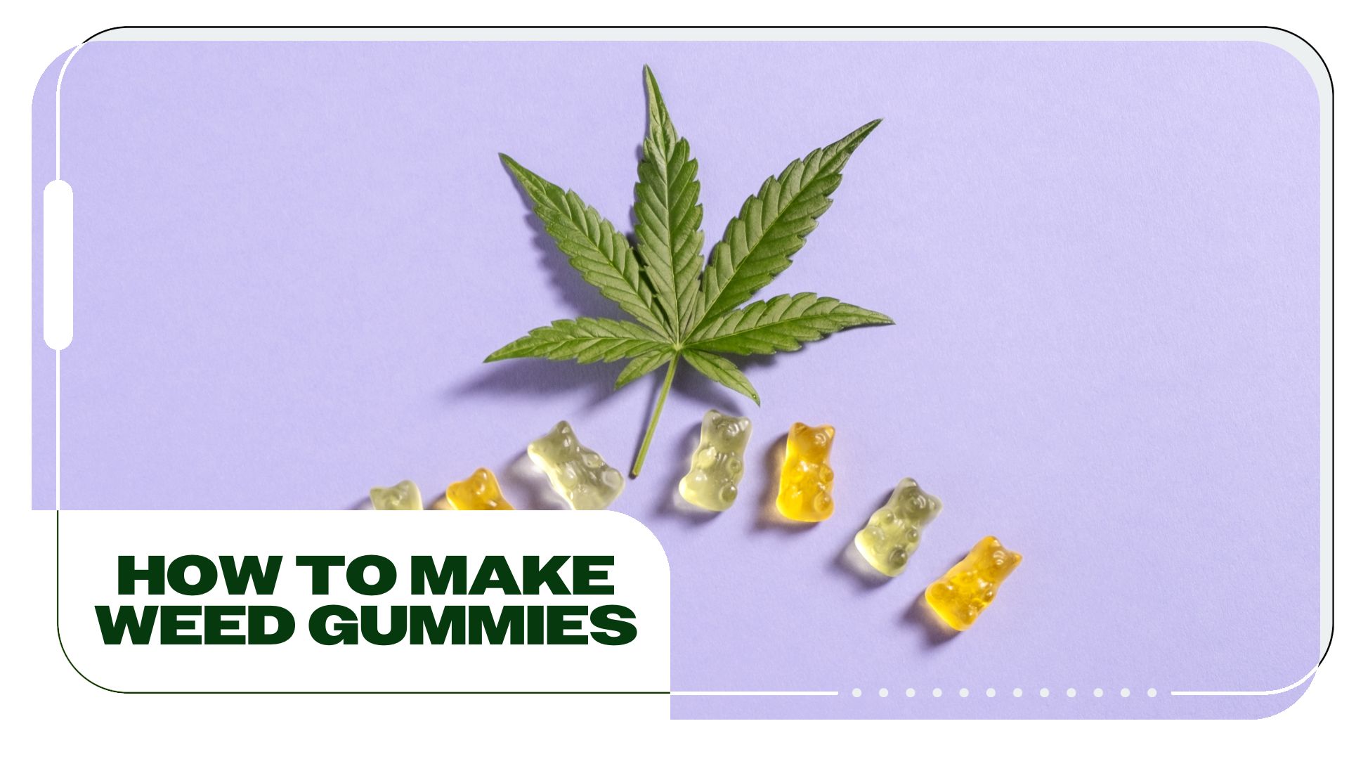 How To Make Weed Gummies