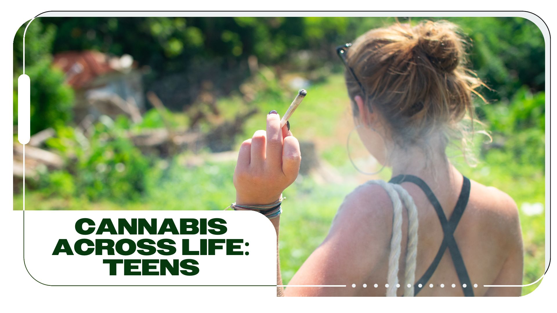 Cannabis Across Life: Teens