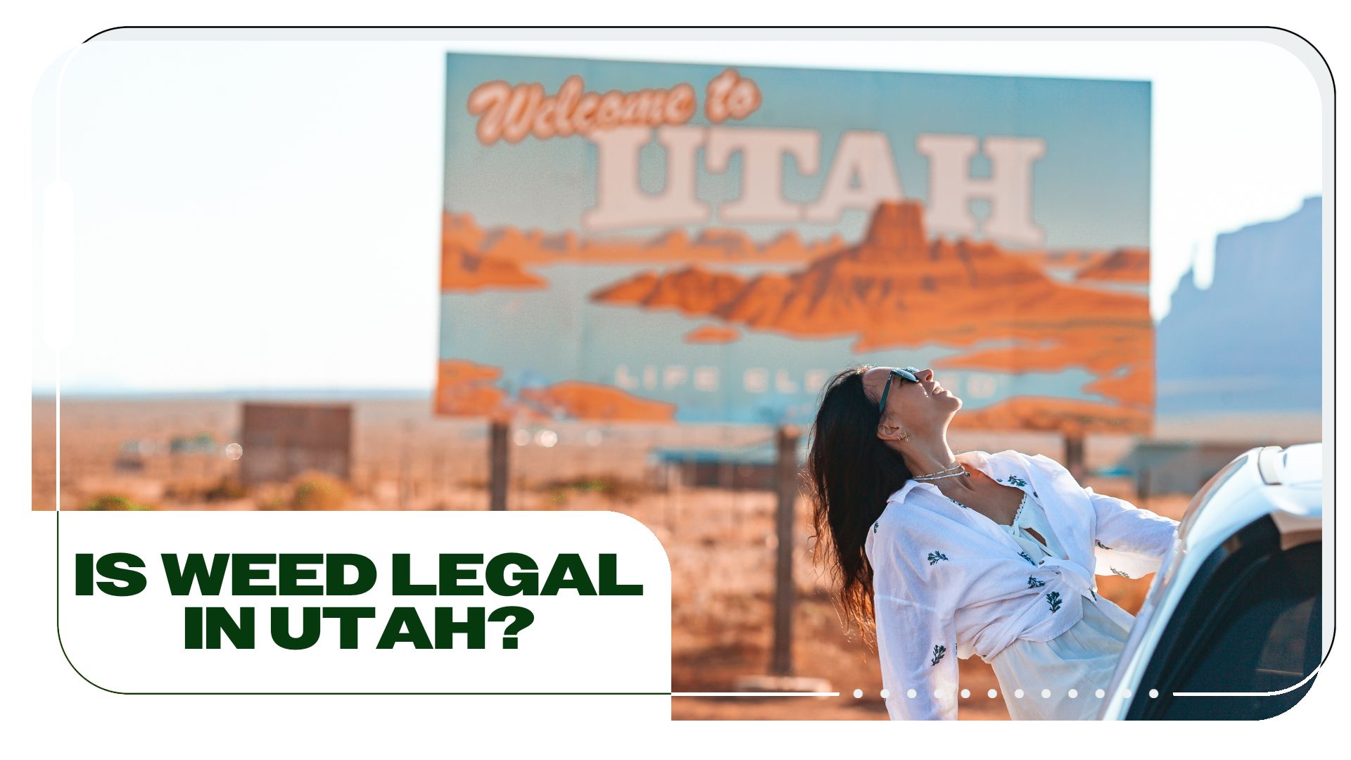 Is Weed Legal in Utah? All Marijuana Rules in Utah Explained